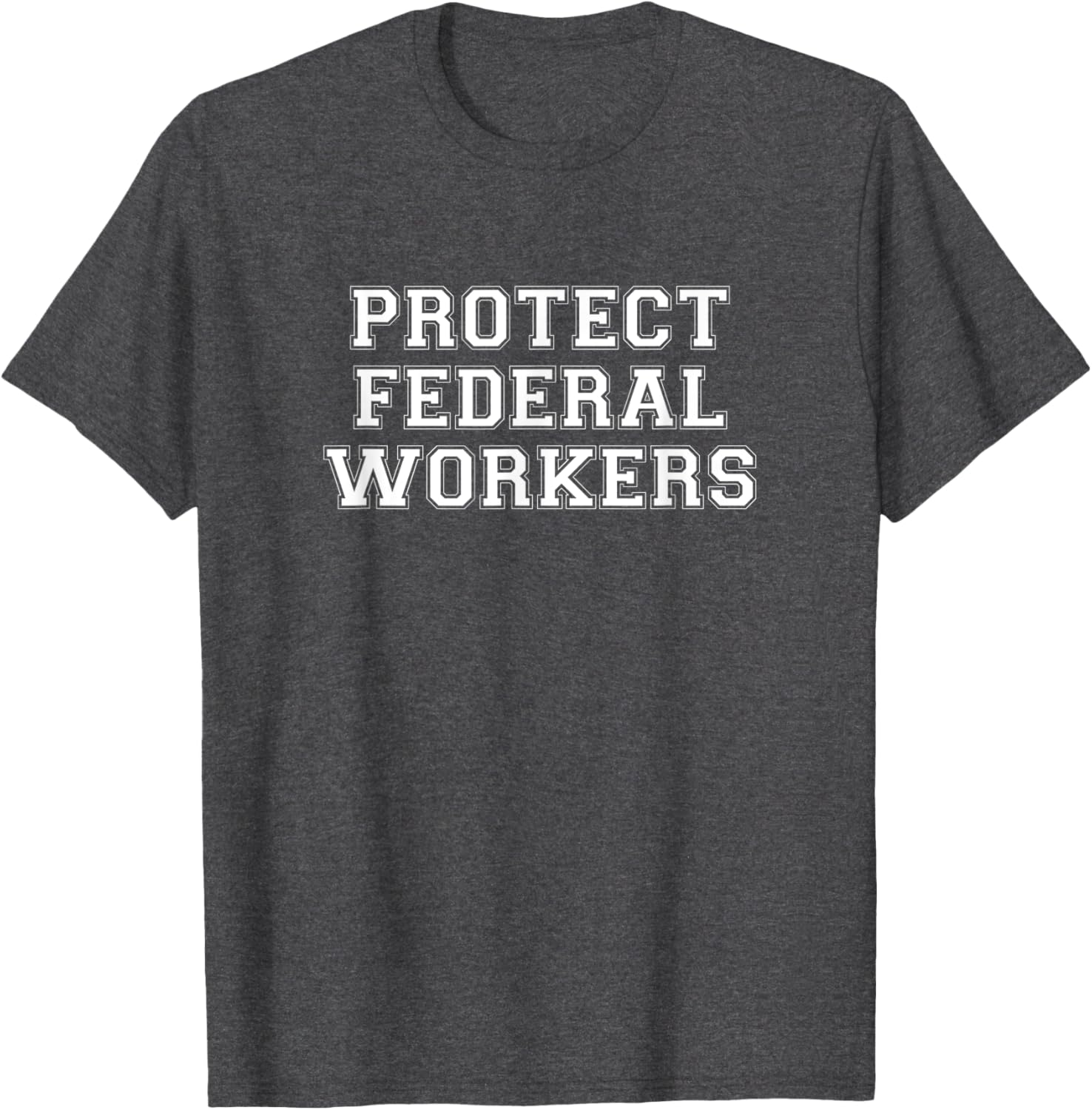 Protect Federal Workers T-Shirt - Support Democracy & Public Service - 14