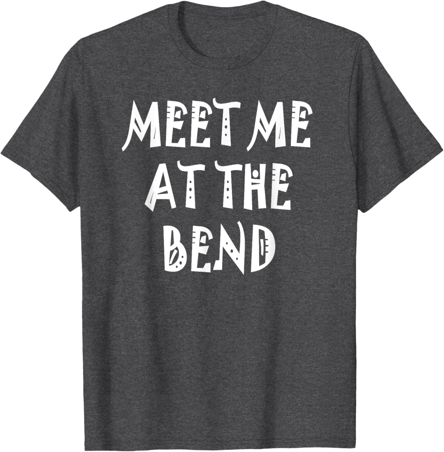 Stylish Meet Me at the Bend T-Shirt for Casual Wear and Everyday Comfort - 25