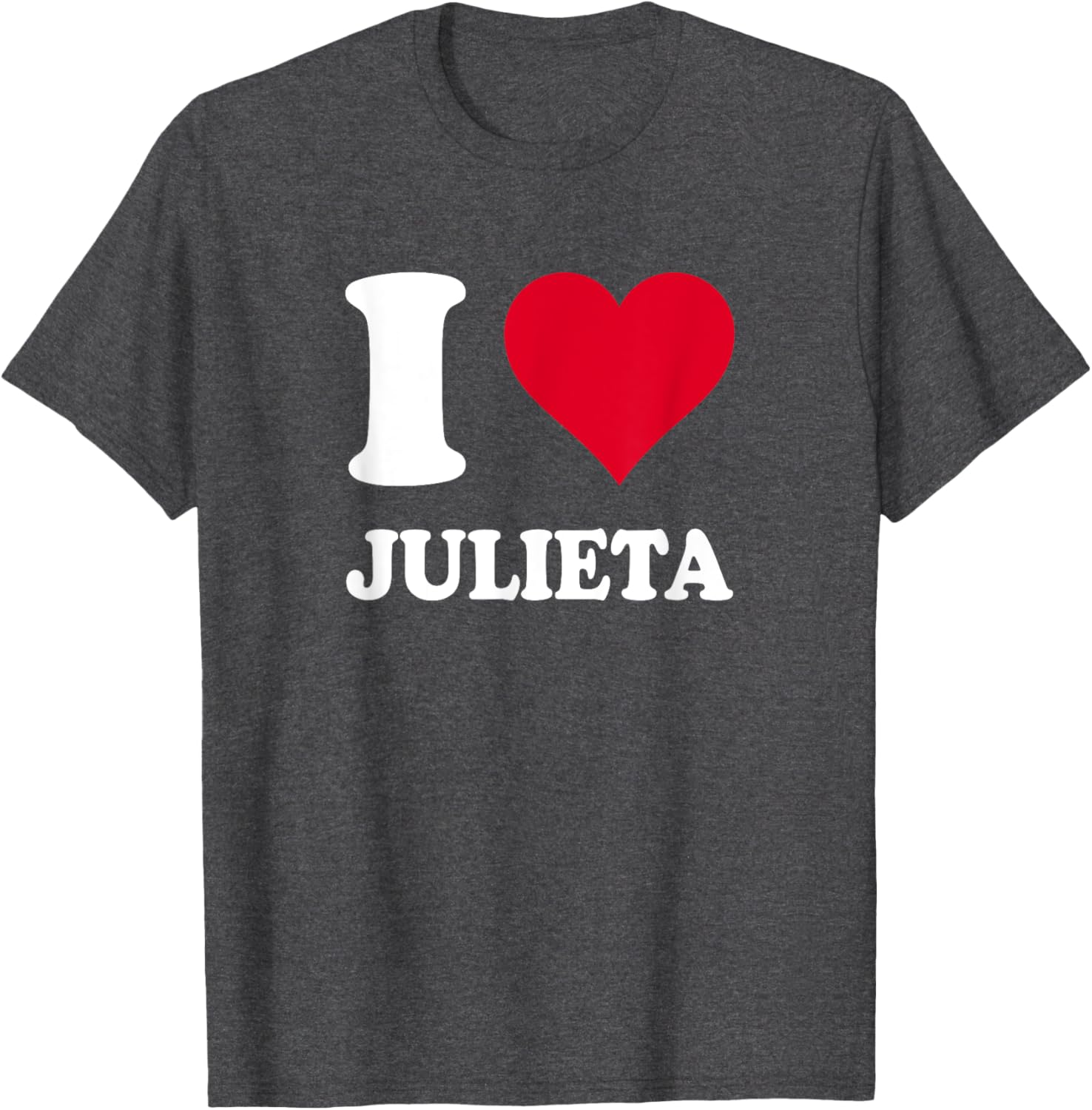 I Love Julieta T-Shirt Cute and Stylish Apparel for Every Occasion - 3
