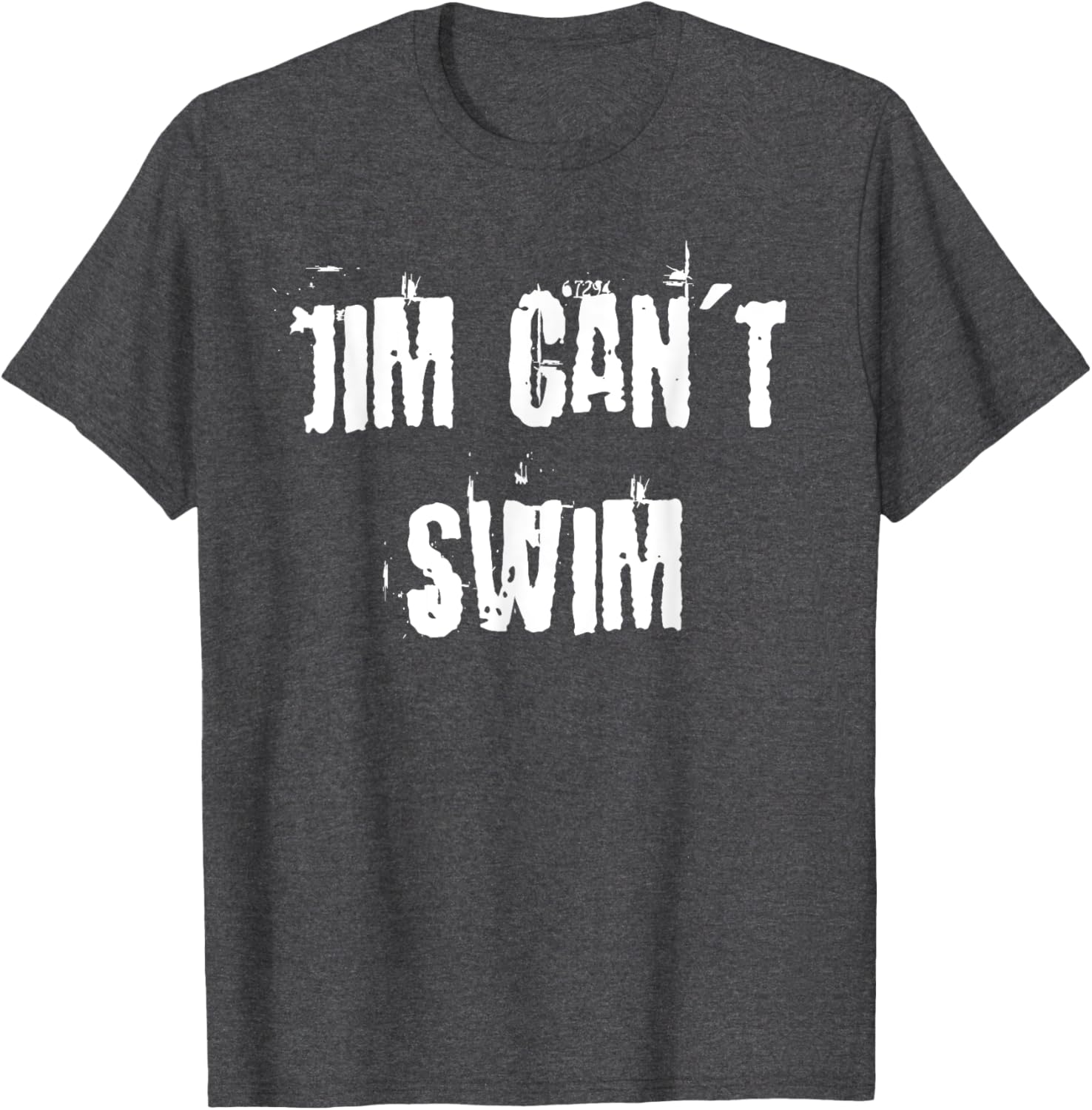 Jim Can't Swim T-Shirt for Fun Style in Clothing and Accessories - 22