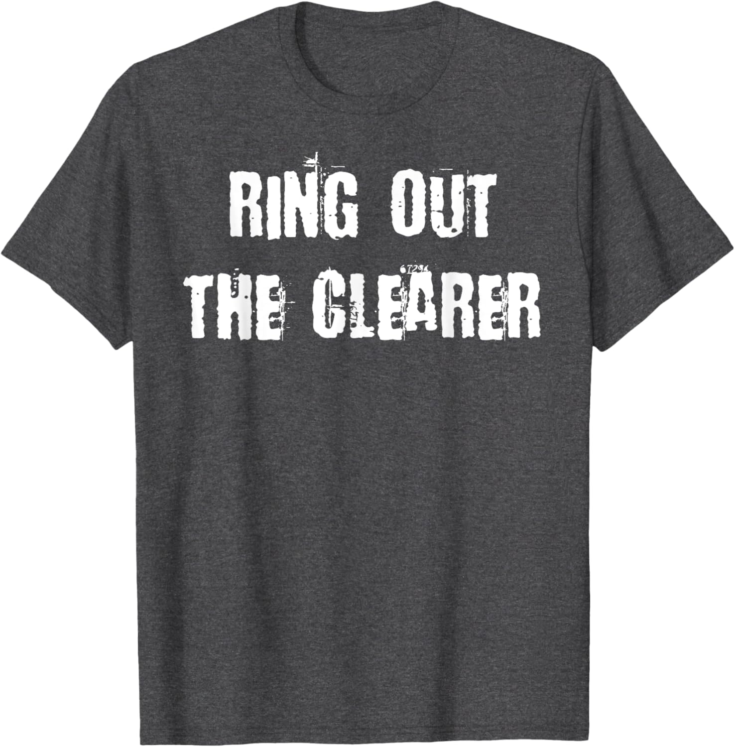 Ring Out The Clearer T-Shirt Stylish Graphic Tee for Casual Wear - 4