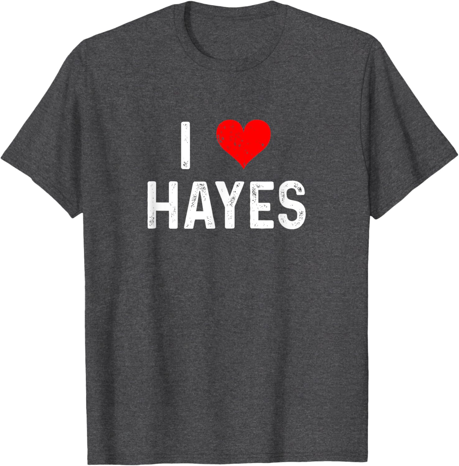 I Love Hayes Heart Distressed T-Shirt - Stylish Casual Wear for Everyone - 19