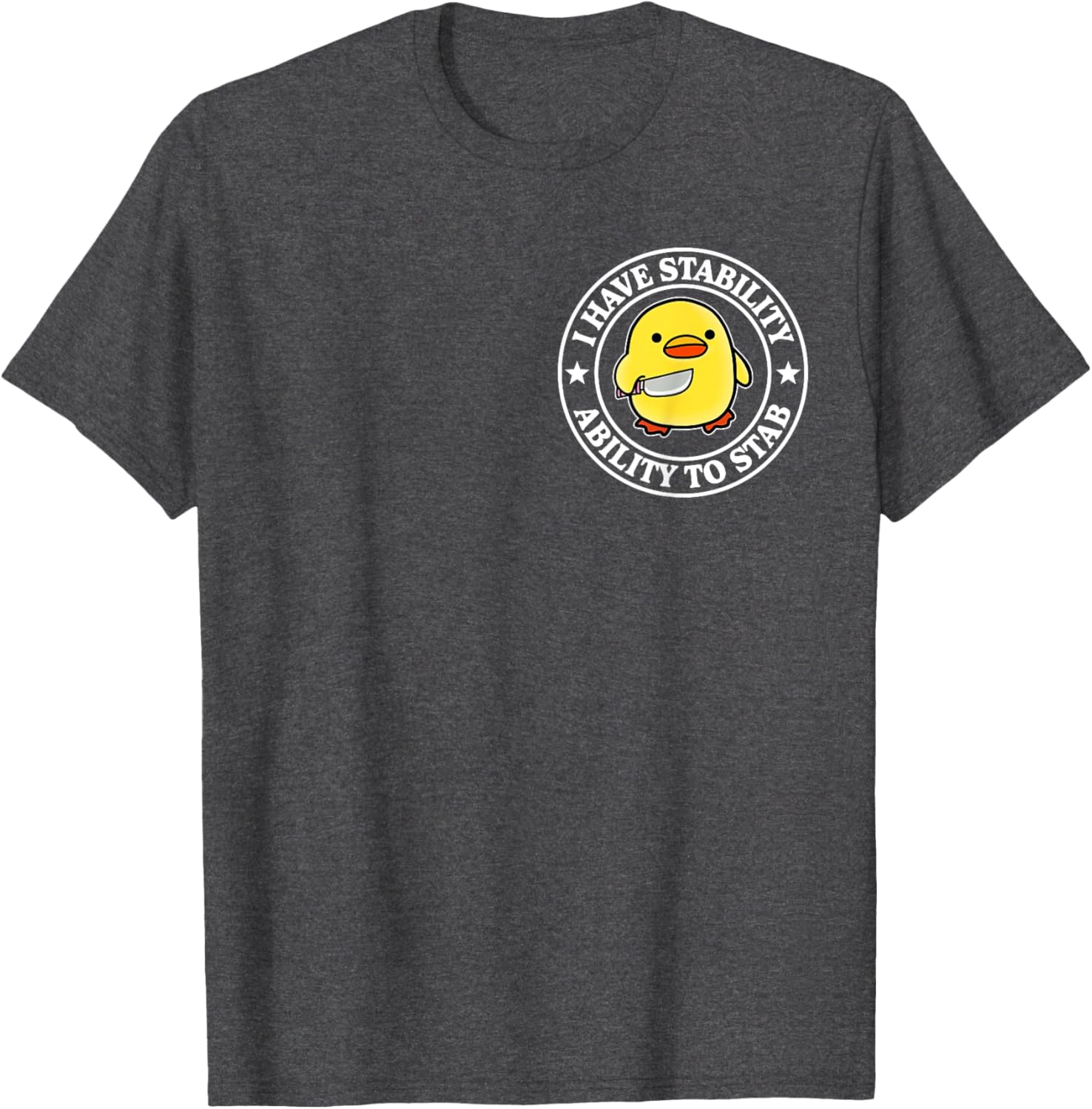 Funny Sarcastic Duck T-Shirt with Stability Ability to Stab Design - 17