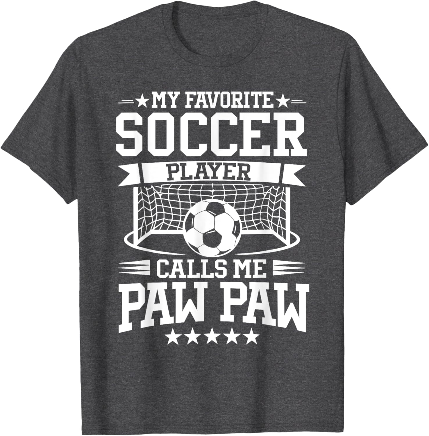 My Favorite Soccer Player Calls Me Paw Paw T-Shirt for Soccer Fans - 15