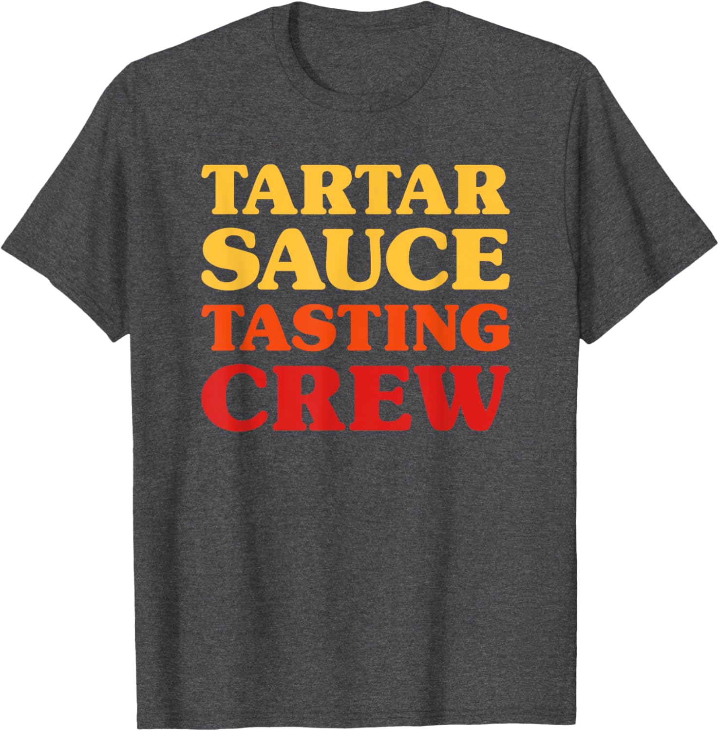 Funny Tartar Sauce Lover T-Shirt for Foodies and Sauce Enthusiasts - 9