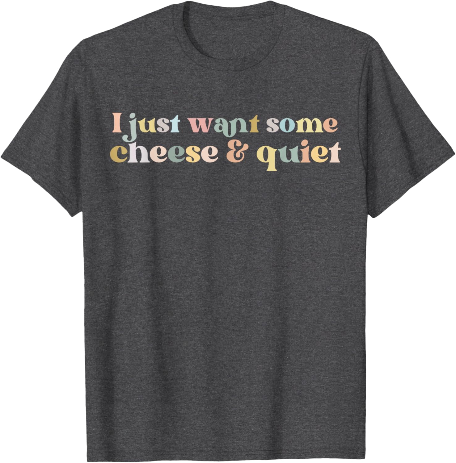 Funny Vintage I Just Want Some Cheese And Quiet T-Shirt for Food Lovers - 18