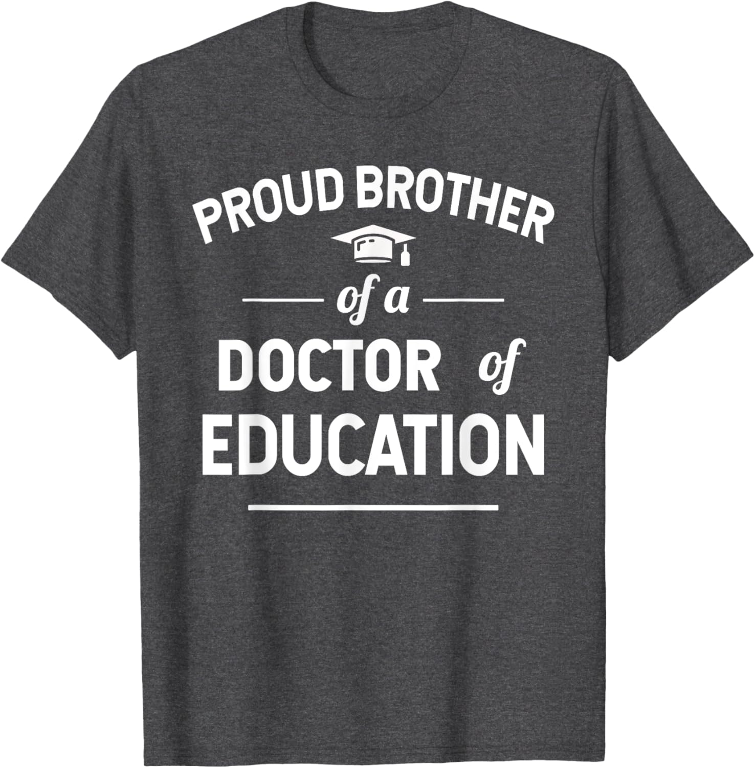 Proud Brother of a Doctor of Education T-Shirt for Family Celebrations - 5