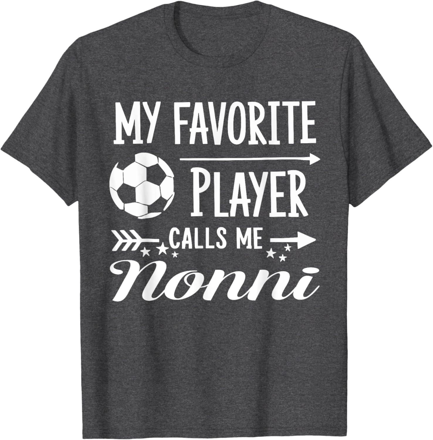 My Favorite Player Calls Me Nonni Soccer T-Shirt for Proud Grandparents - 6