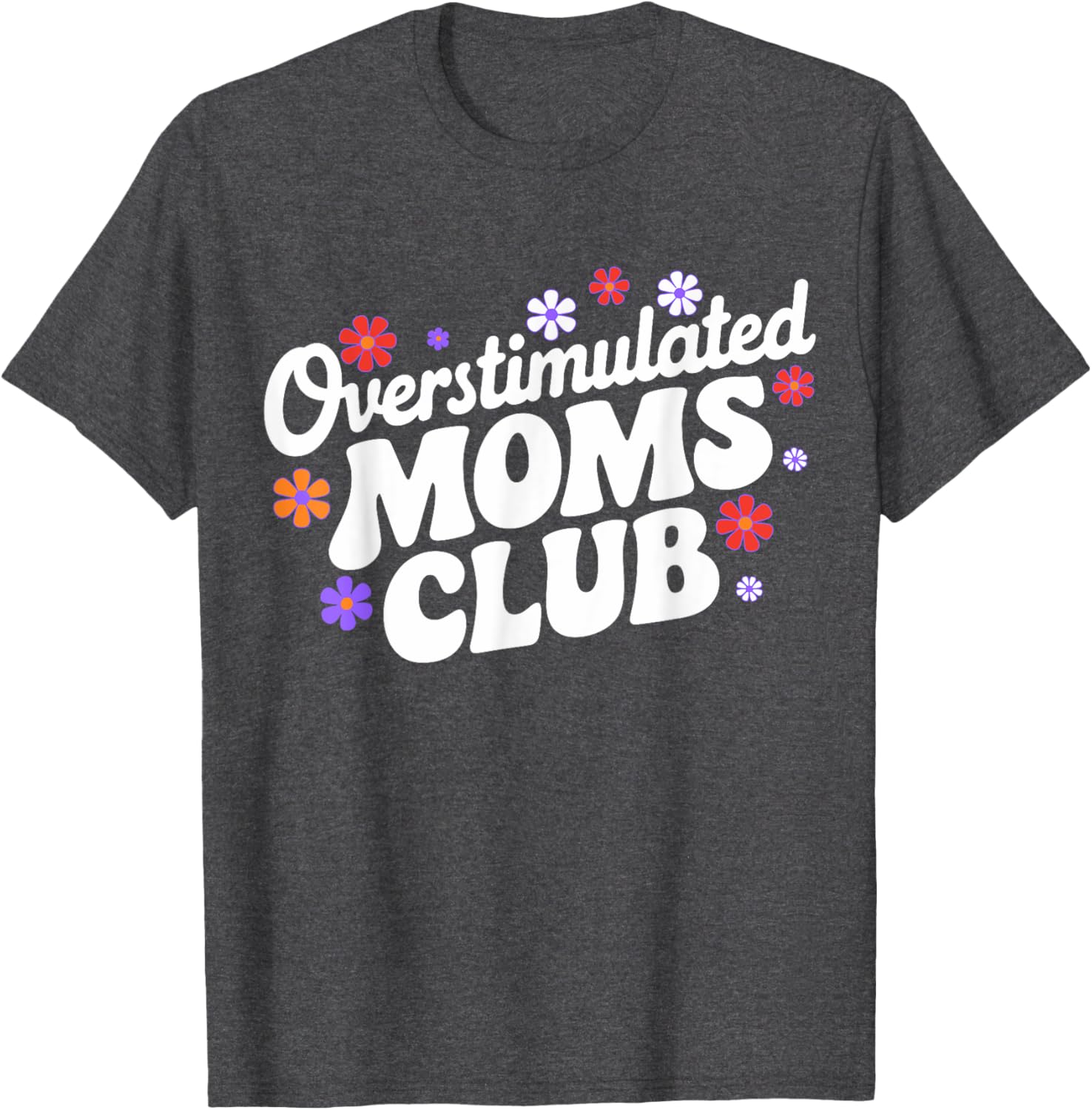 Funny Overstimulated Moms Club T-Shirt for Mother's Day Gifts - 7
