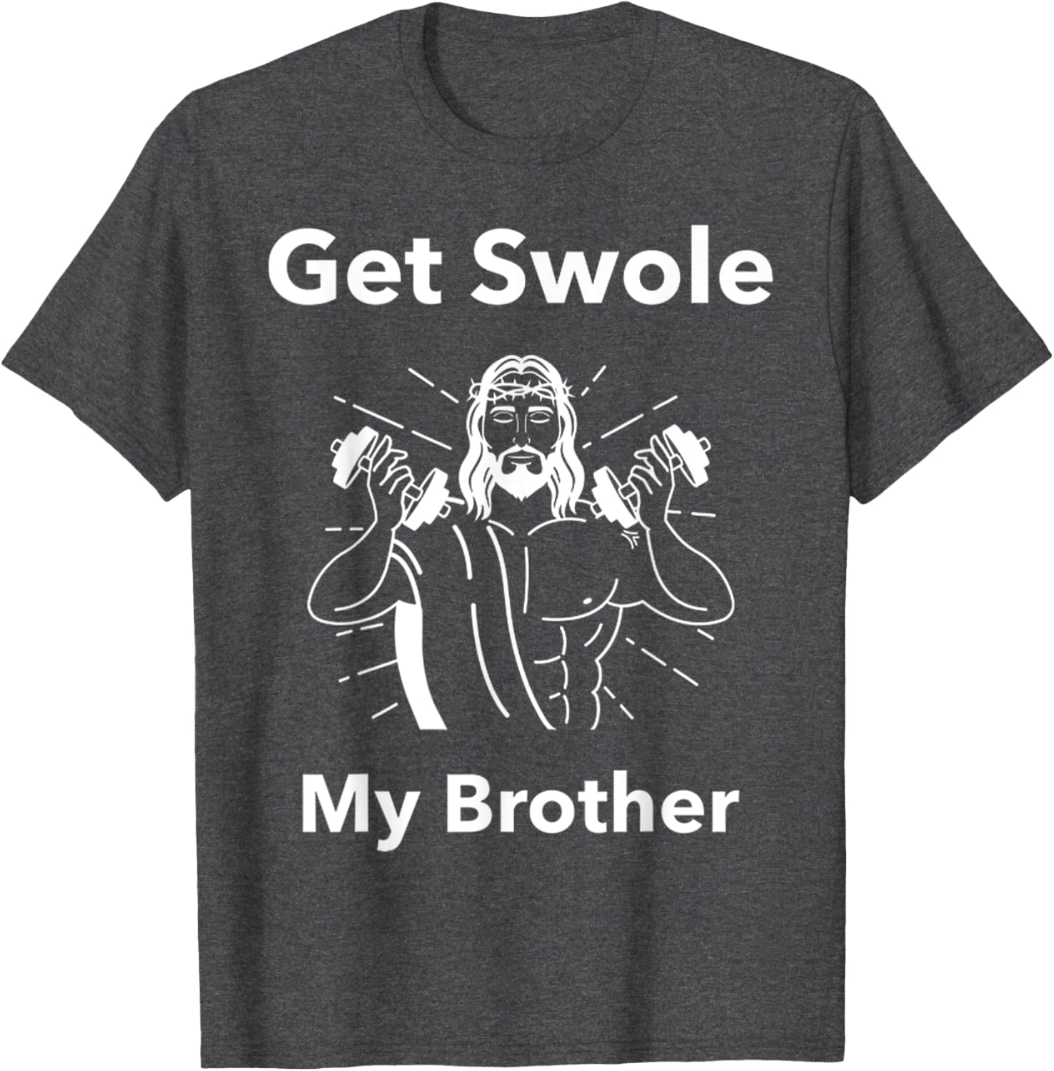 Get Swole My Brother Jesus Funny Gym T-Shirt for Fitness Lovers - 11