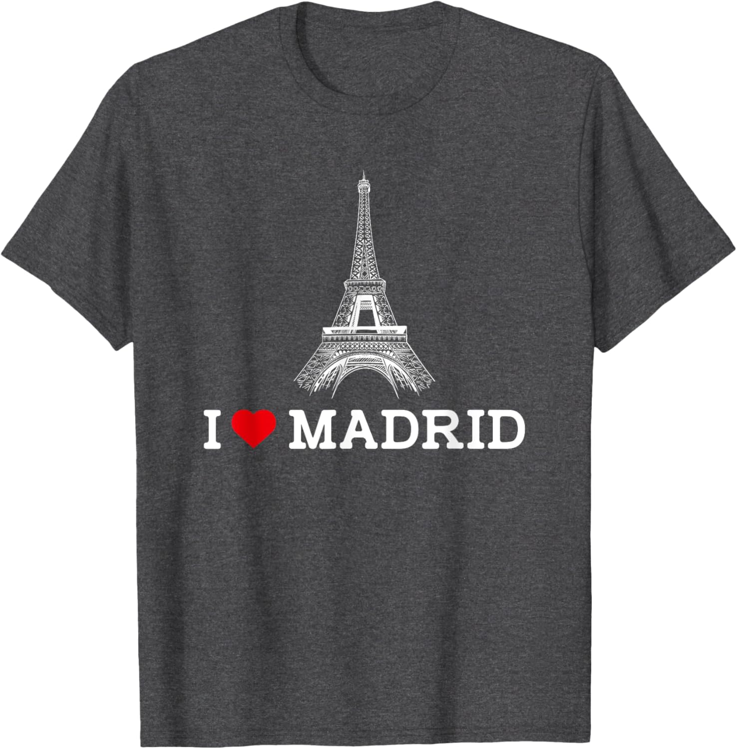 Funny I Love Madrid Eiffel Tower Prankster T-Shirt for Gag Gifts - 8