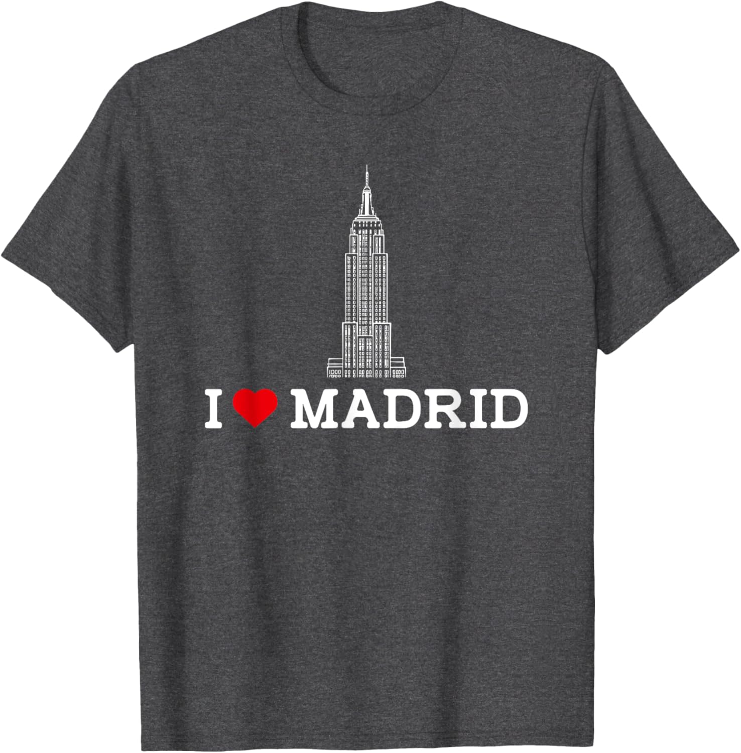 I Love Madrid Empire State Prank Gag Humor T-Shirt for Fun Lovers - 14