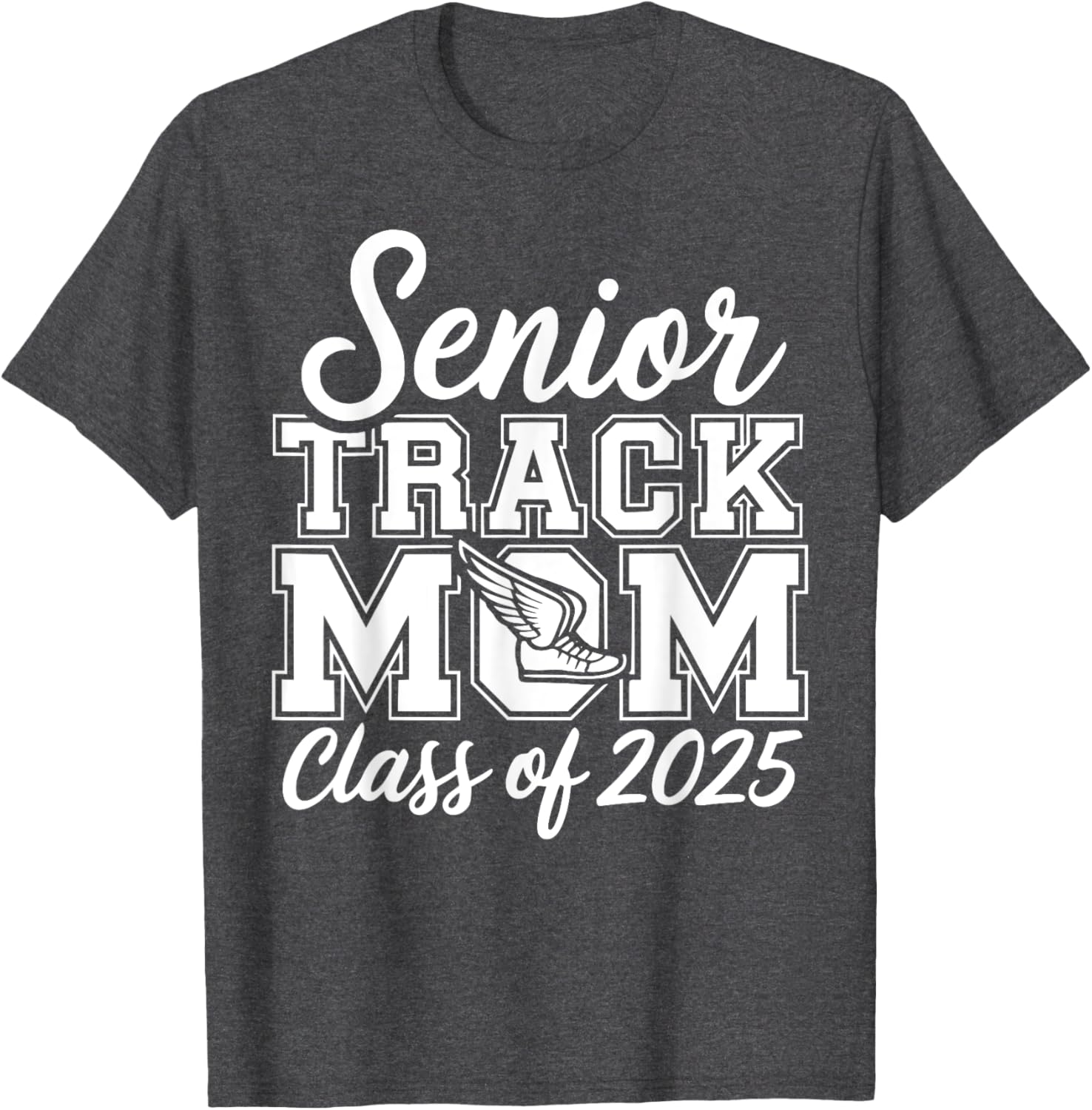 Senior Track Mom Life 2025 T-Shirt for Proud Class of 2025 Moms - 16