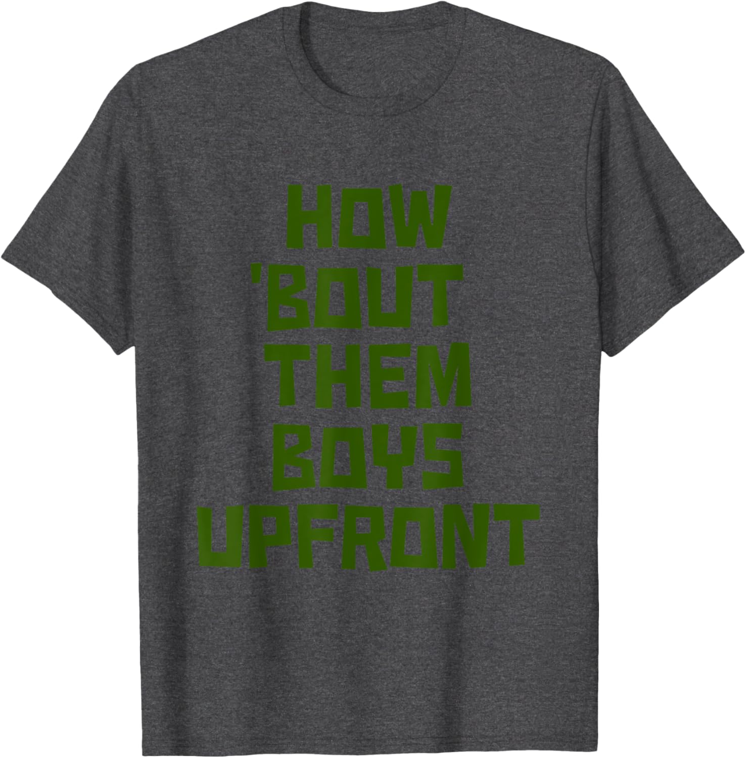 How 'Bout Them Boys Upfront Design Cool Graphic T-Shirt for Fans - 14