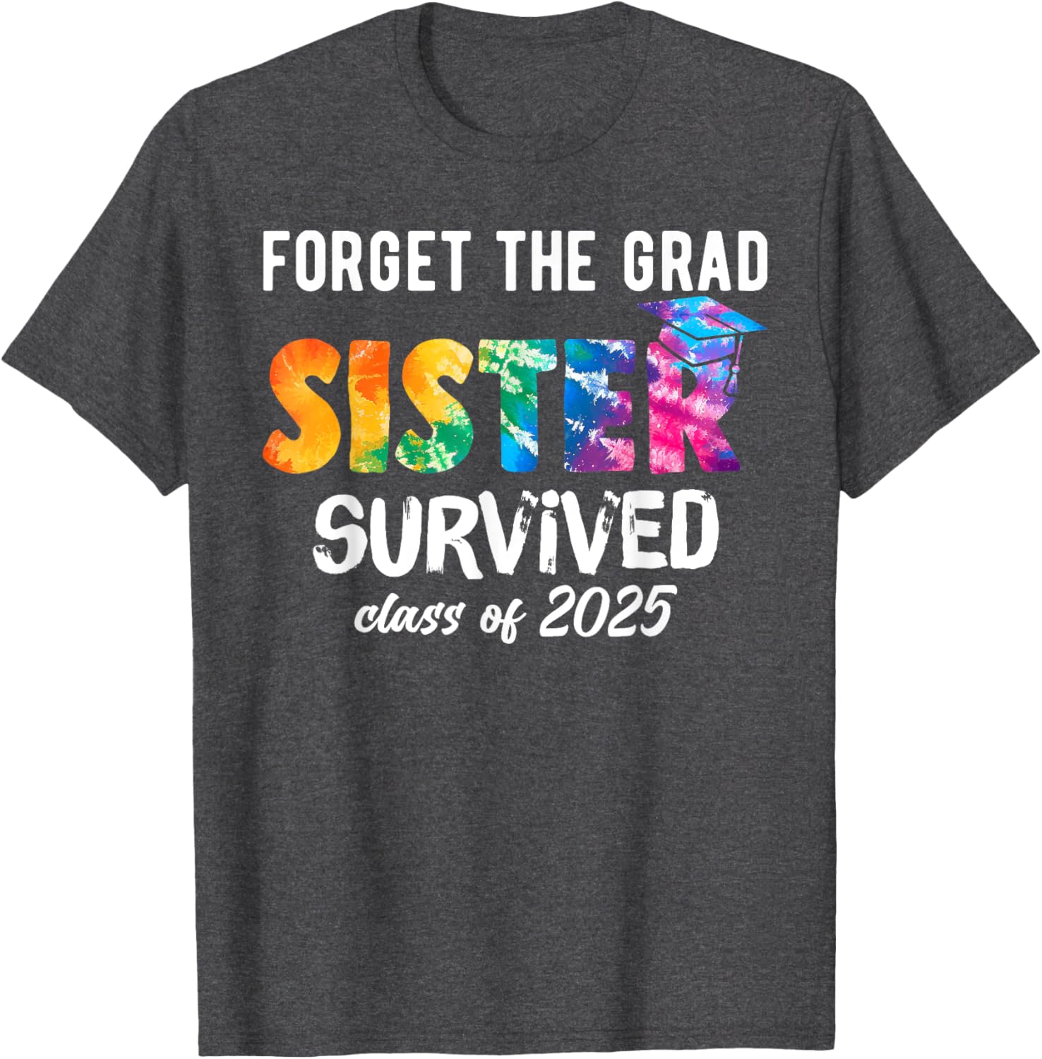 Proud Sister of a 2025 Graduate T-Shirt Perfect for Celebrating Graduation - 23