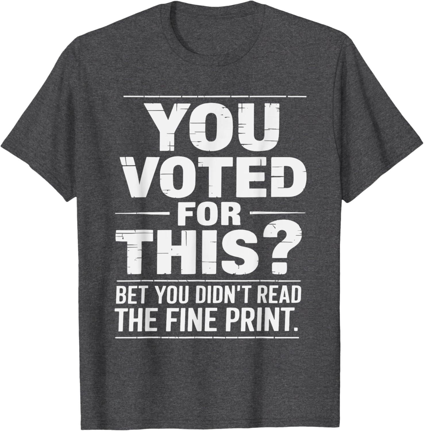 Funny You Voted for This Political Statement T-Shirt for Bold Fashion - 16