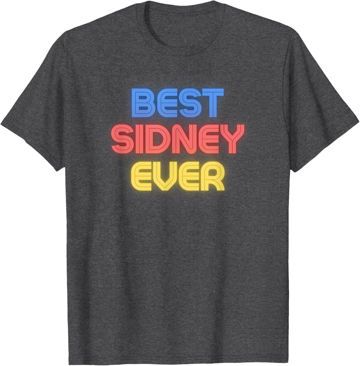 Funny Sidney T-Shirt - Best Sidney Ever Graphic Tee for Fun-Lovers - 5