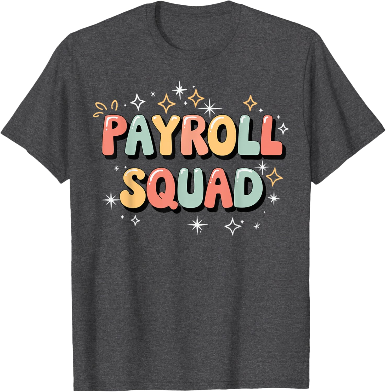 Payroll Squad T-Shirt - Fun Graphic Tee for Payroll Professionals - 3