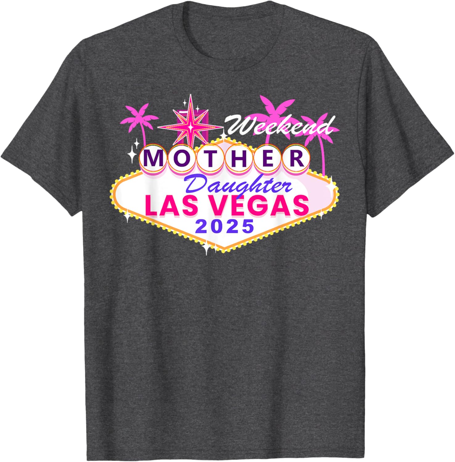 Mother Daughter Weekend Las Vegas 2025 Trip T-Shirt for Memorable Moments - 20