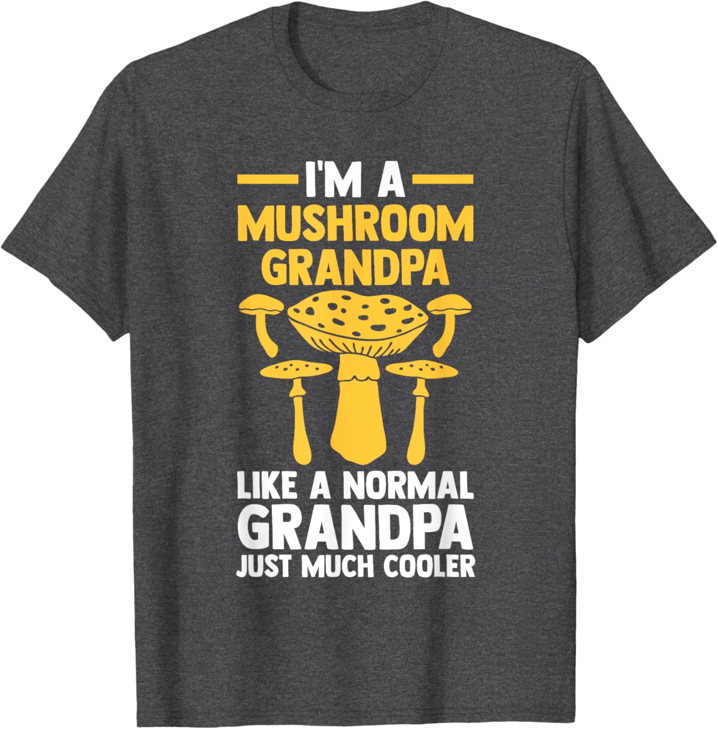 Mushroom Grandpa T-Shirt for Fun Lovers of Mushrooms and Nature - 16