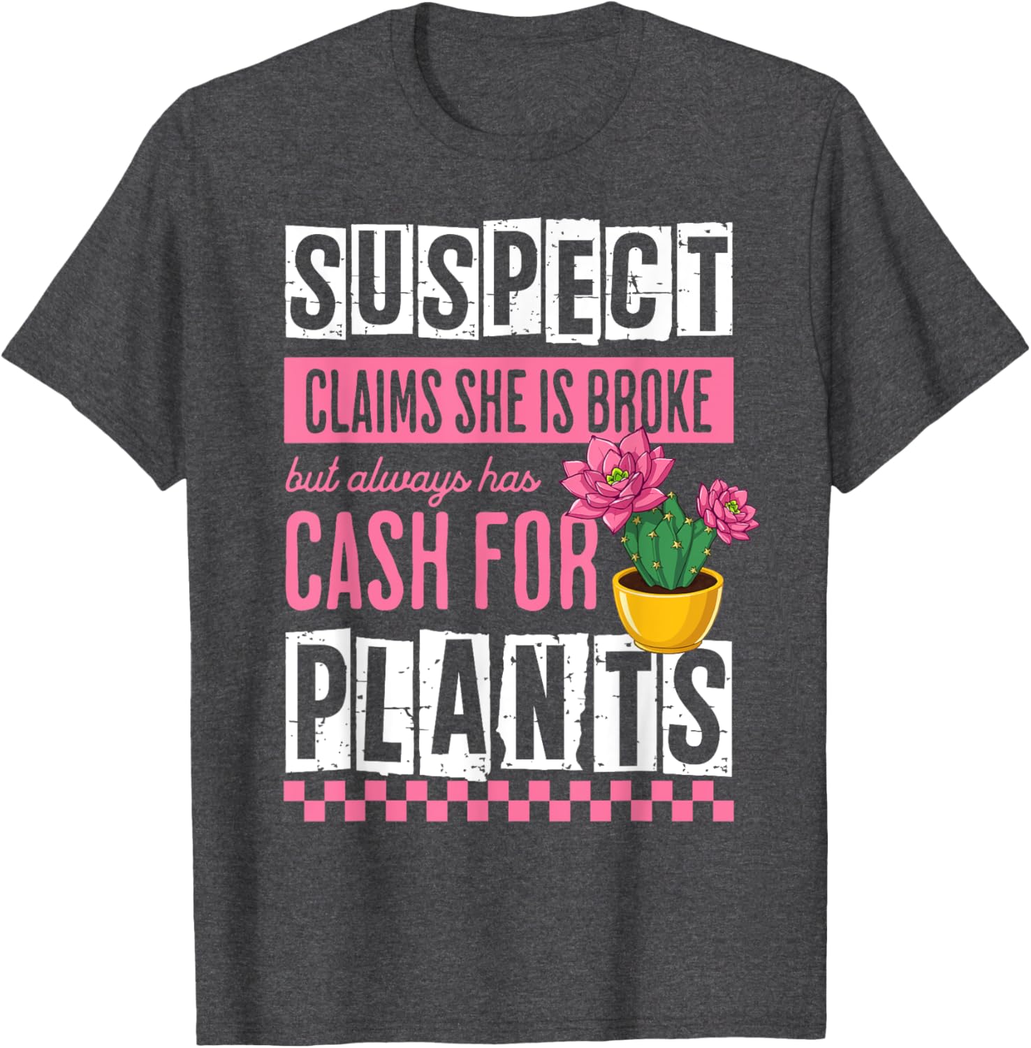 Funny Plant Humor T-Shirt for Plant Lovers - Broke Money for Plants - 3