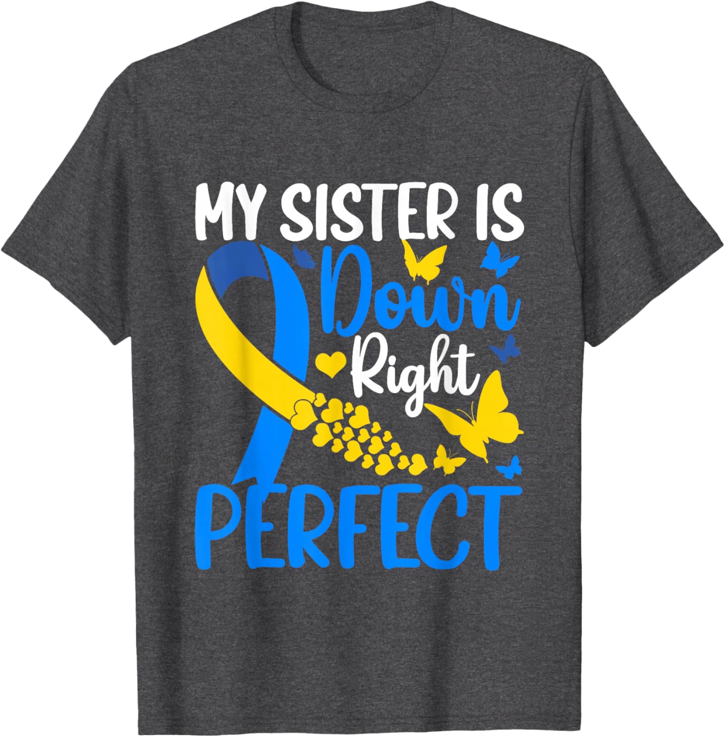 Sister Down Syndrome Awareness Butterfly T-Shirt for Supportive Siblings - 1