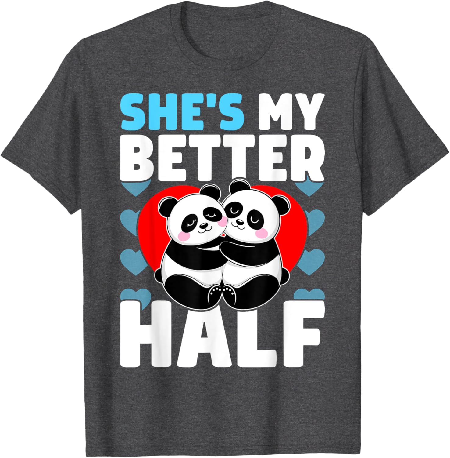 Adorable Better Half Heart Panda Couple Valentine's Day T-Shirt - 14