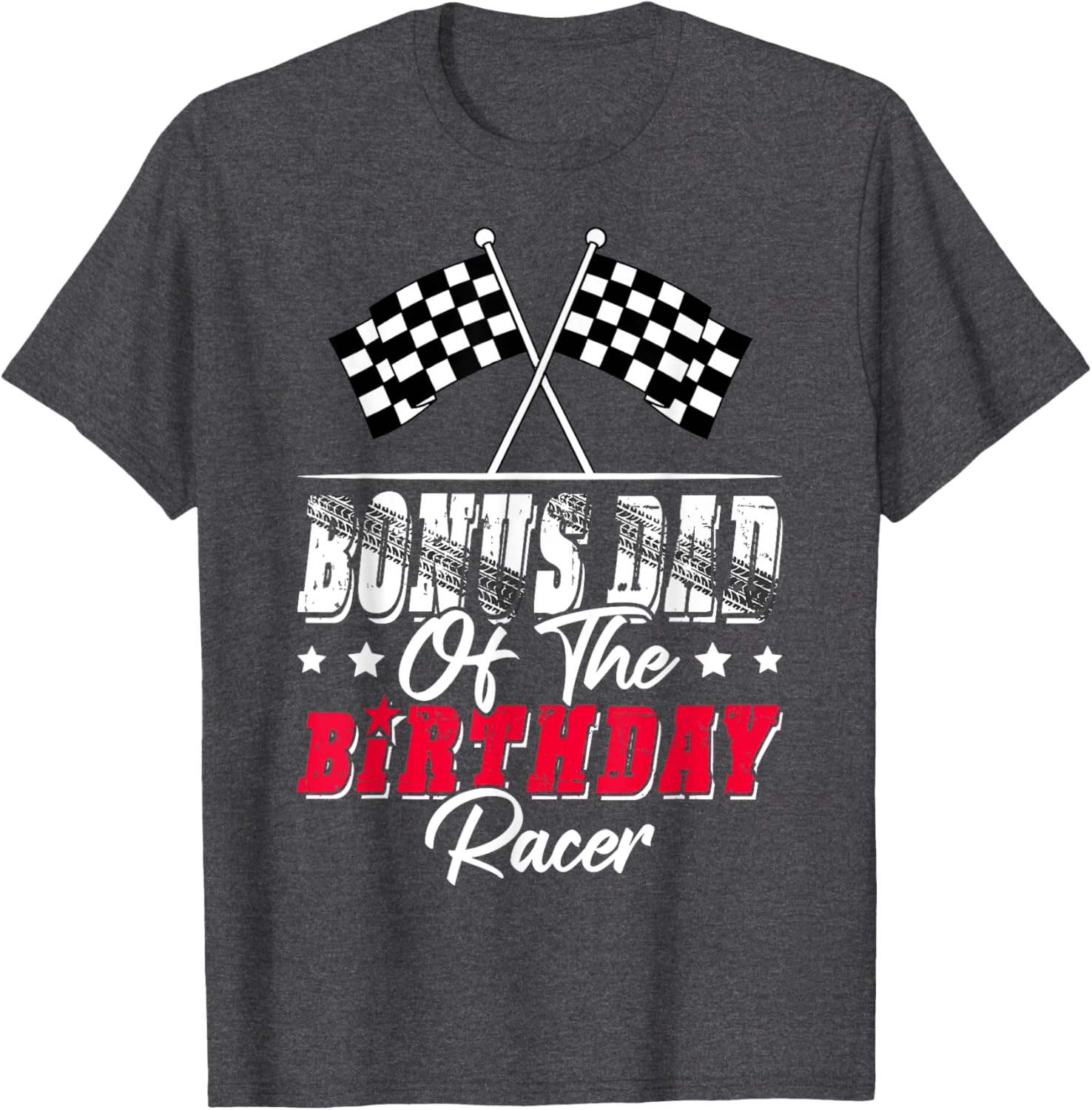 Race Car Bonus Dad T-Shirt for Birthday Racer Family Fun Apparel - 1