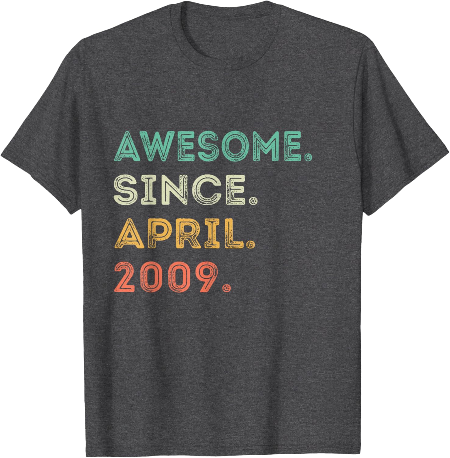 16th Birthday T-Shirt Awesome Since April 2009 Fun Gift for Teens - 11