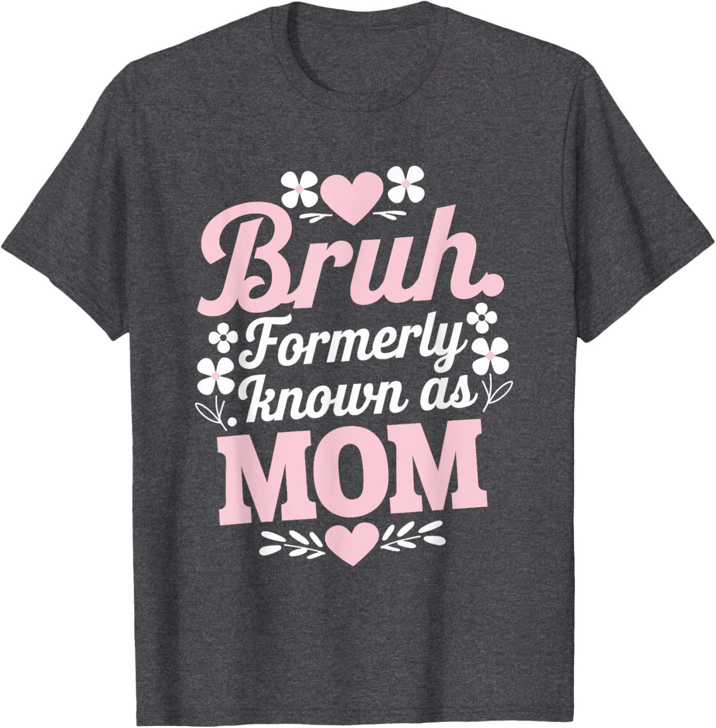 Funny Bruh T-Shirt for Moms - Perfect Mother's Day Gift Idea - 2
