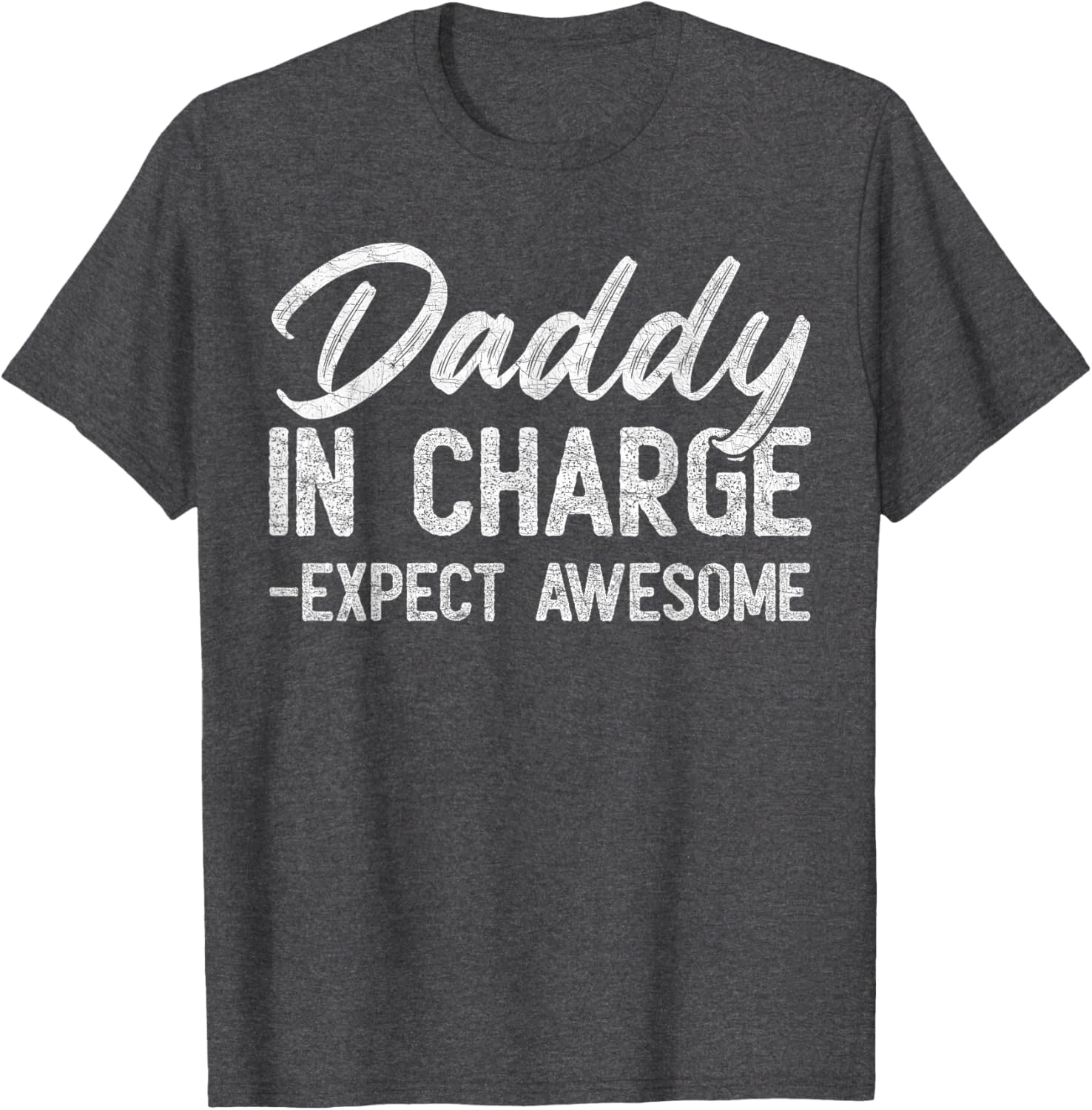 Vintage Daddy In Charge Expect Awesome Father's Day T-Shirt for Dads - 12