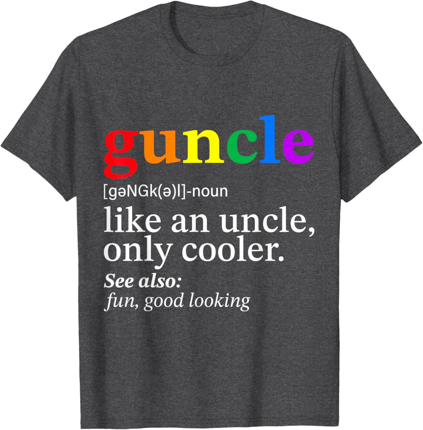 Guncle Gay Uncle T-Shirt Perfect Gift for Proud LGBTQ+ Allies - 5