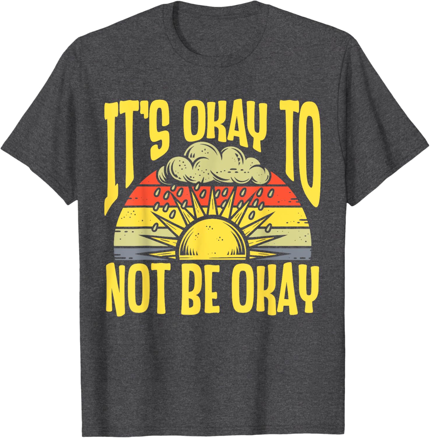 It's Okay To Not Be Okay T-Shirt for Mental Health Awareness Month - 5