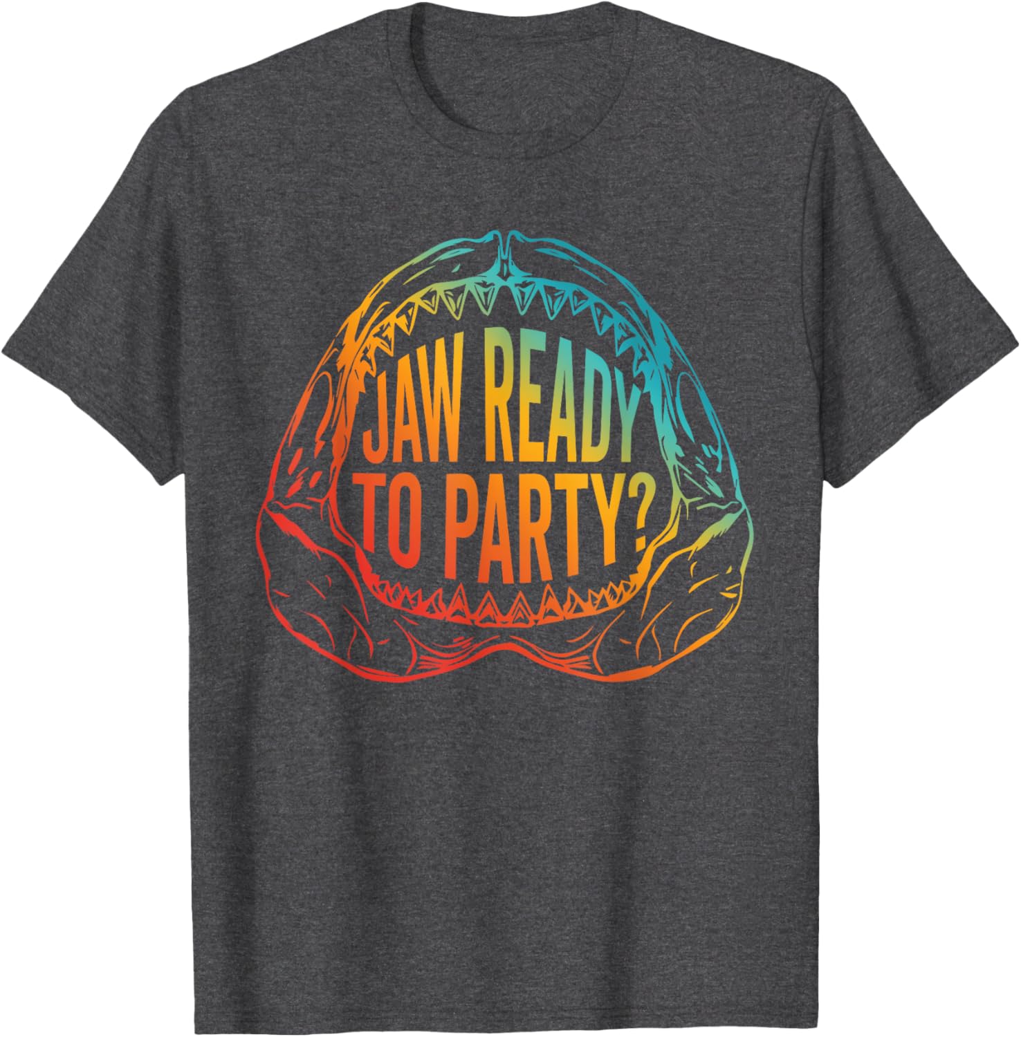 Jaw Ready to Party Funny T-Shirt for Fun Events and Gatherings - 5