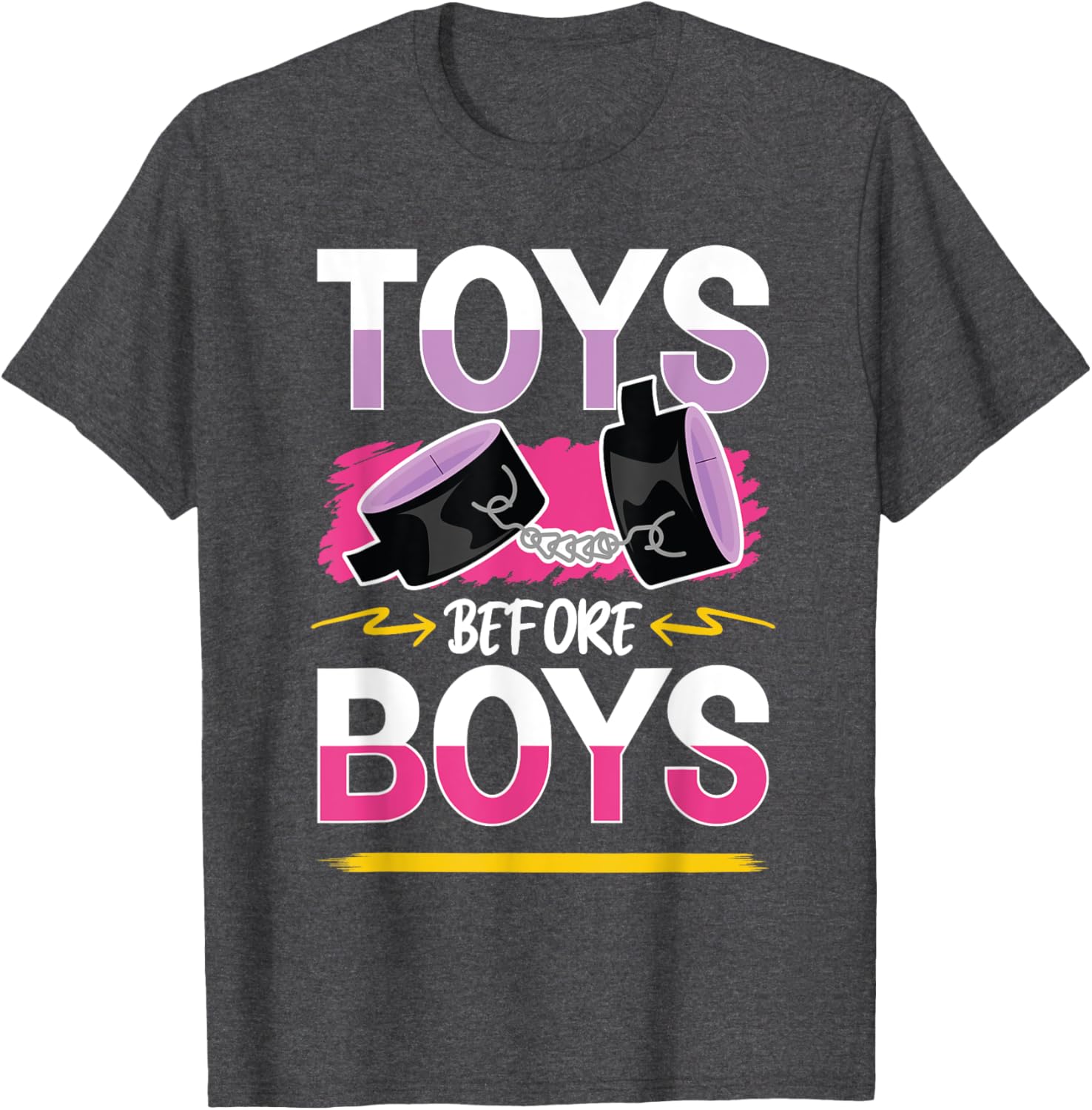 Funny Toys Before Boys T-Shirt for Women - Humorous Adults Apparel - 11