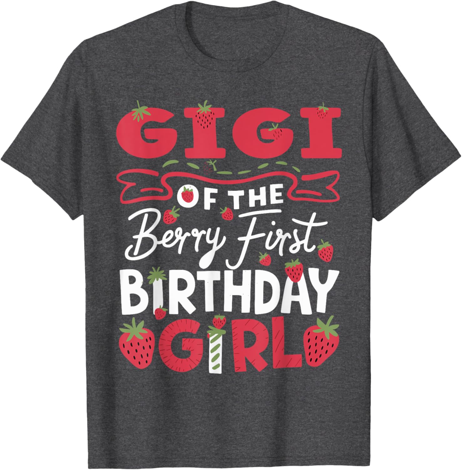 Adorable Gigi Of The Berry First Birthday Girl Strawberry T-Shirt - 1