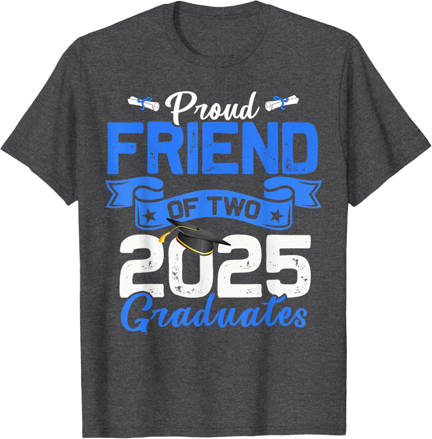 Proud Friend of Twins 2025 Graduates T-Shirt for Celebrating Success - 10
