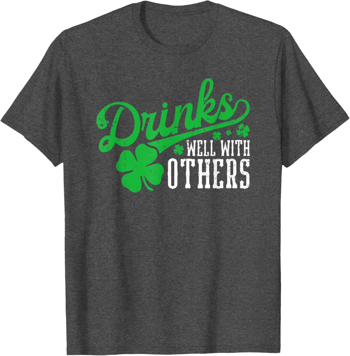 Funny St Patricks Day T-Shirt Drinks Well With Others for Party Fun - 6