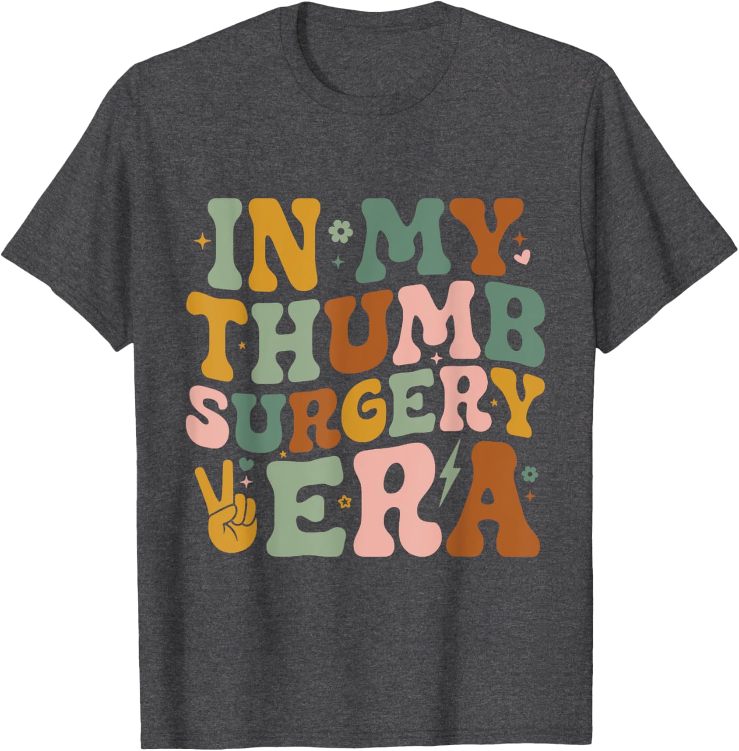 In My Thumb Surgery Era T-Shirt for Broken Thumb Recovery Comfort - 12