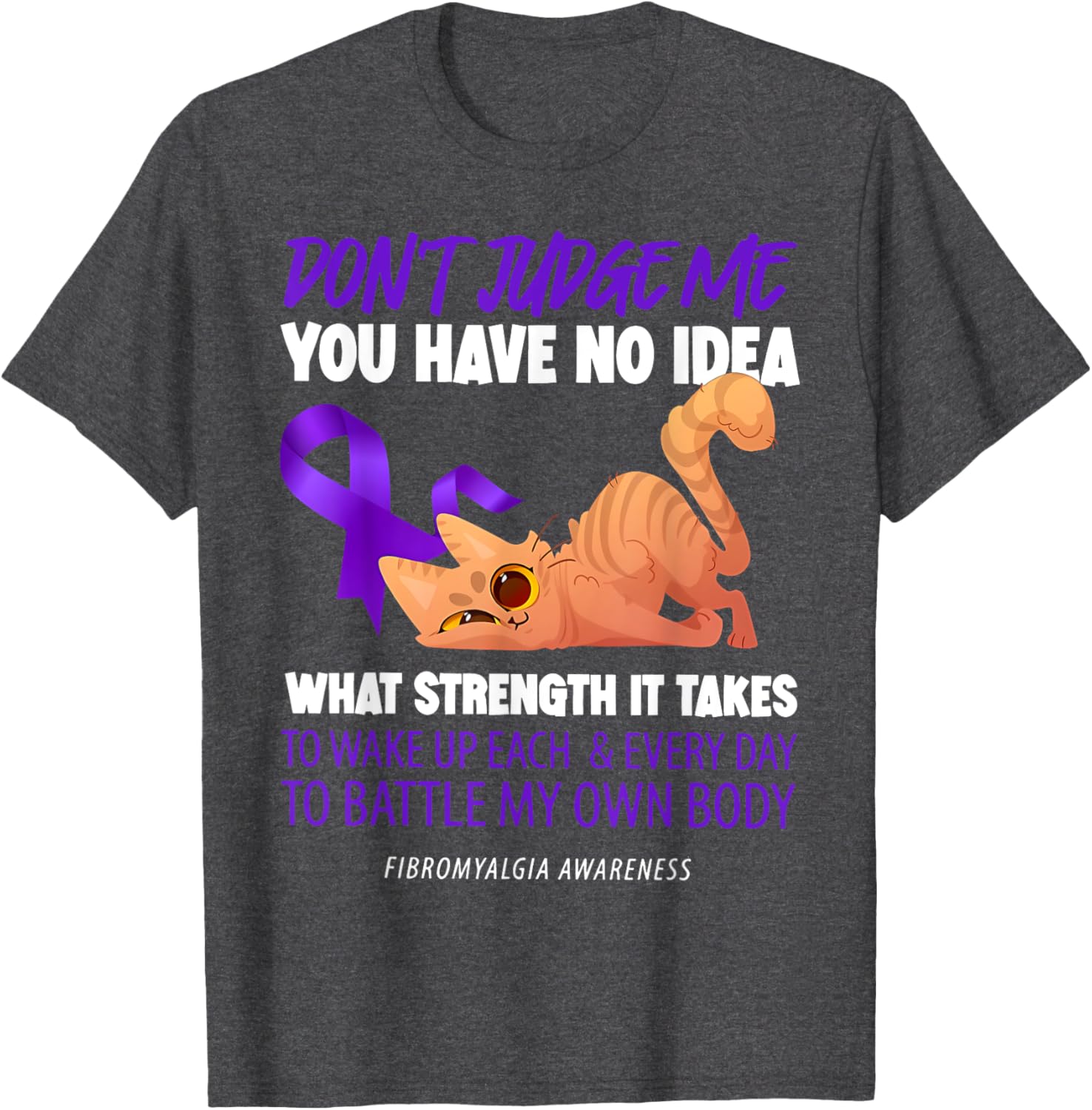 Cat Don't Judge Me Fibromyalgia Awareness T-Shirt for Men and Women - 3