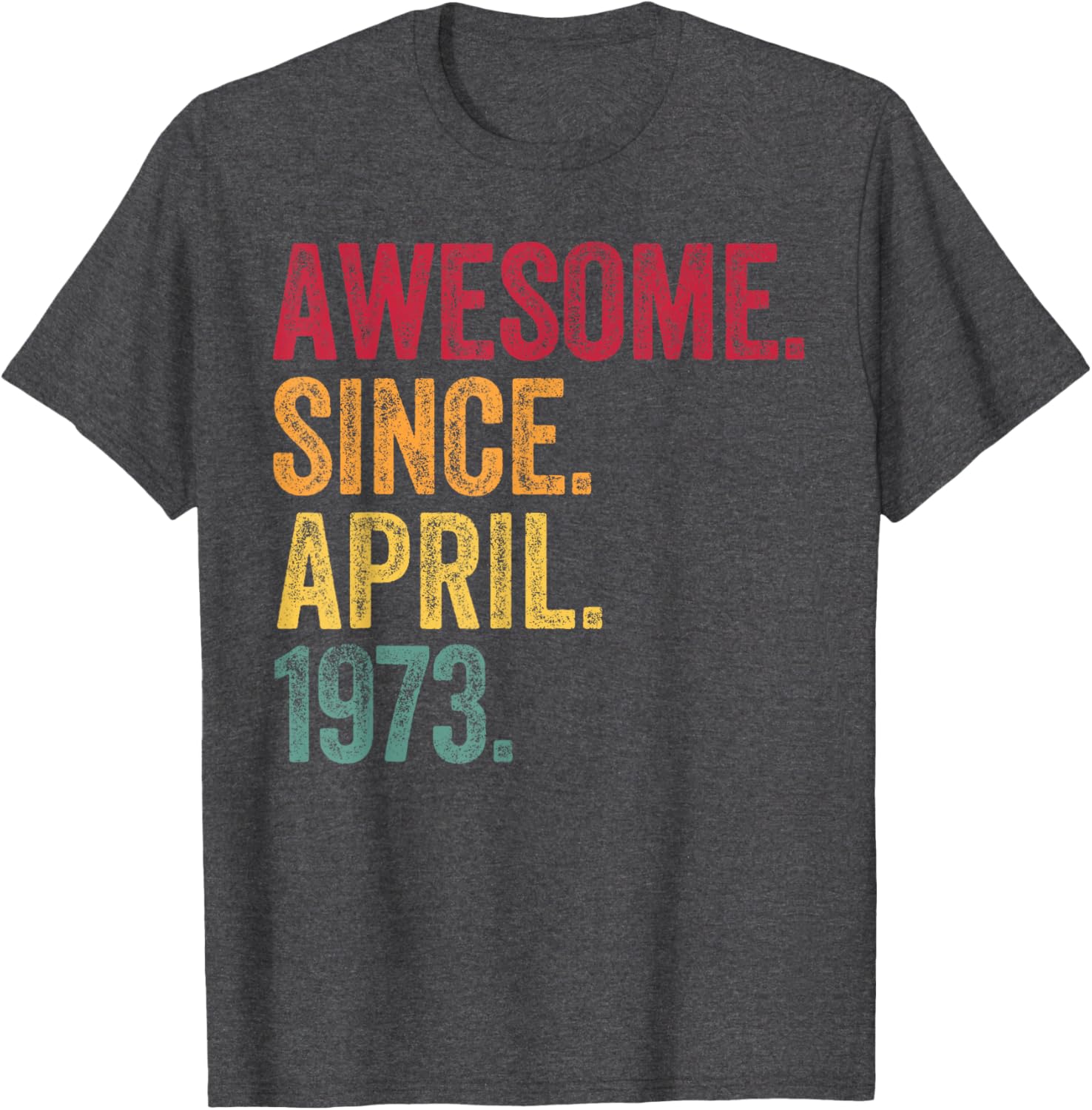 Retro 52nd Birthday T-Shirt Awesome Since April 1973 for Men and Women - 14