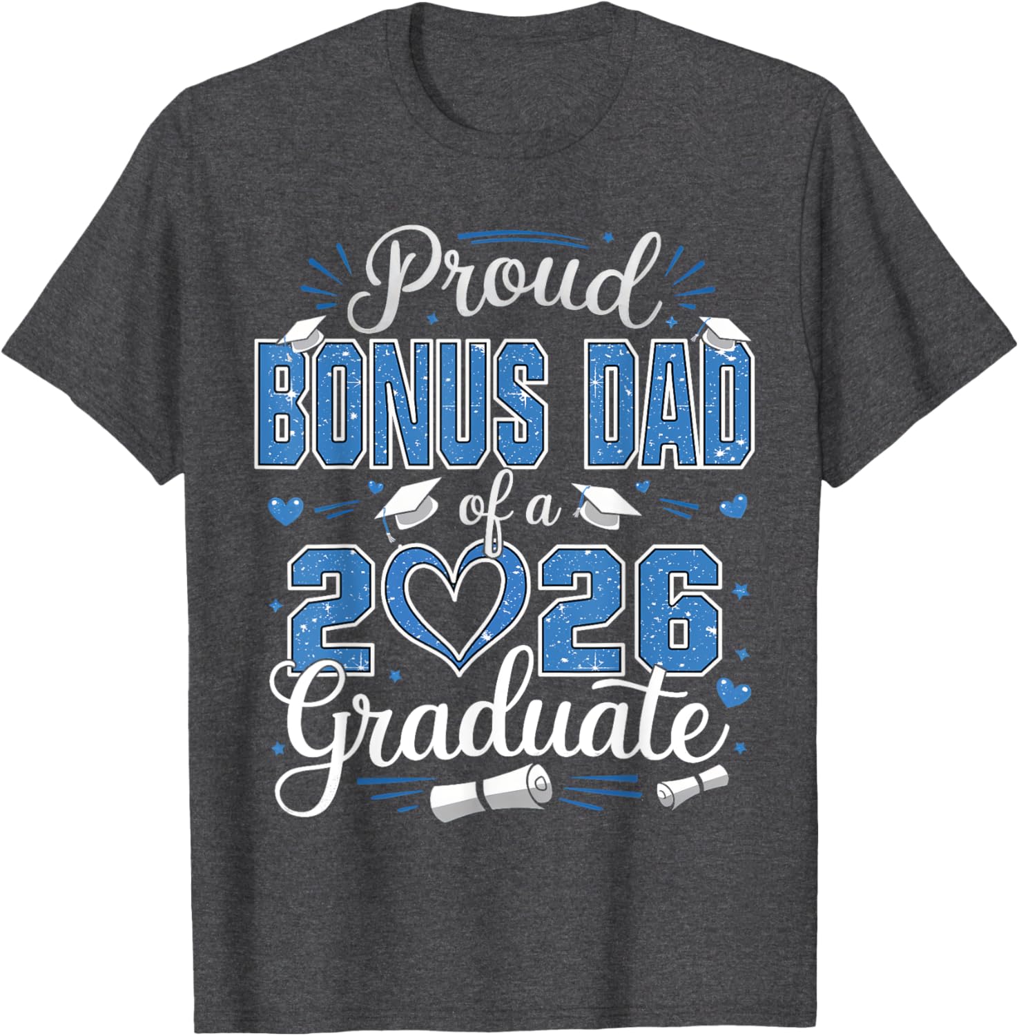 Proud Bonus Dad of 2026 Graduate T-Shirt for Senior Celebration - 10