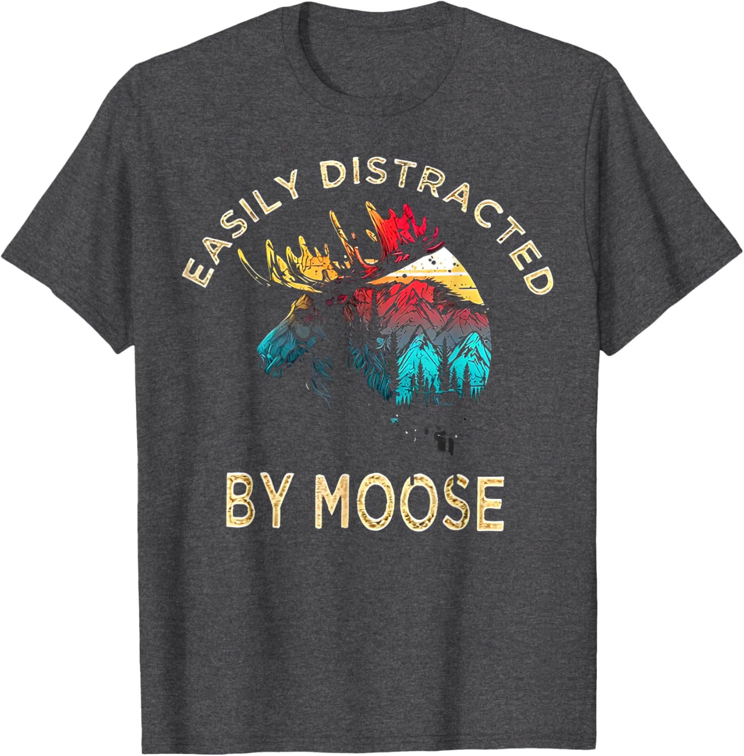 Easily Distracted by Moose T-Shirt for Fun Animal Lovers and Adventurers - 6