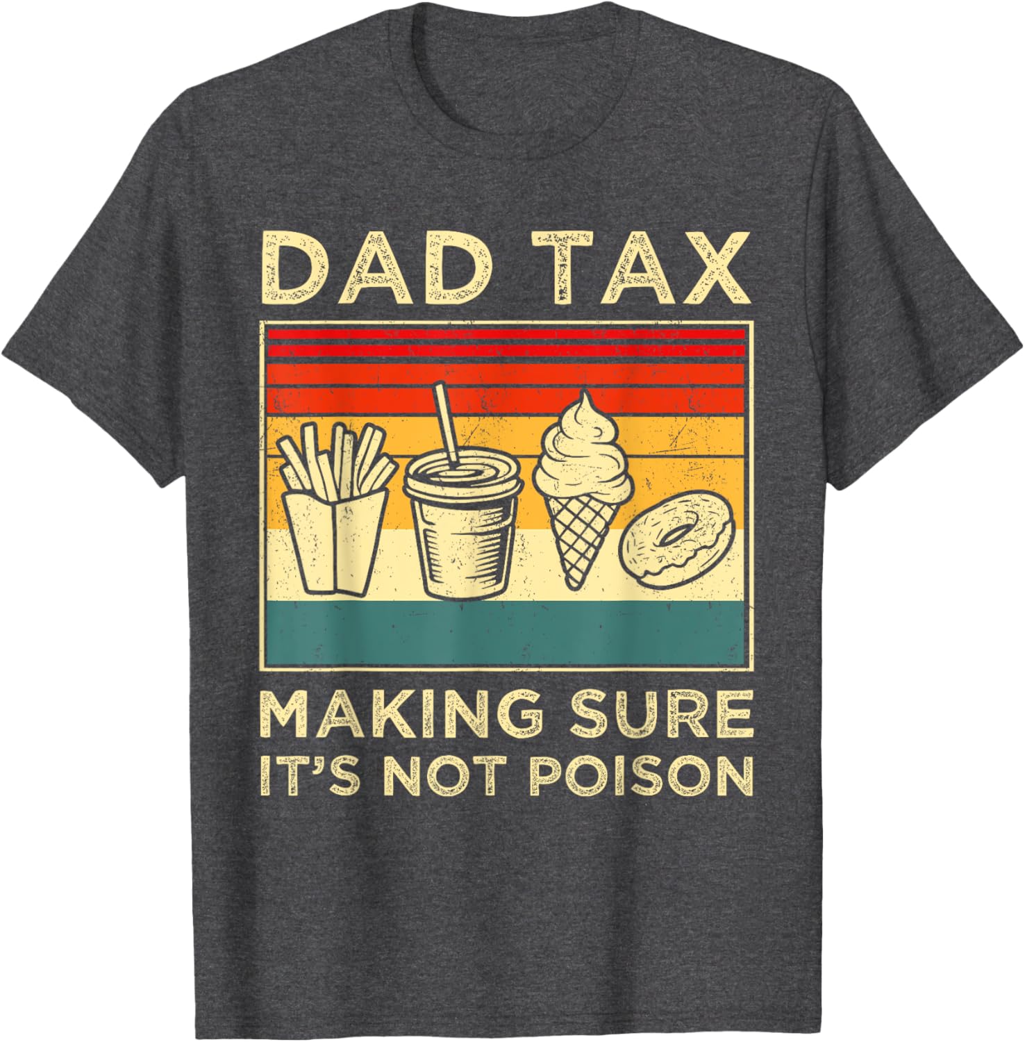 Funny Dad Joke T-Shirt for Father's Day - Dad Tax: Not Poison Design - 5