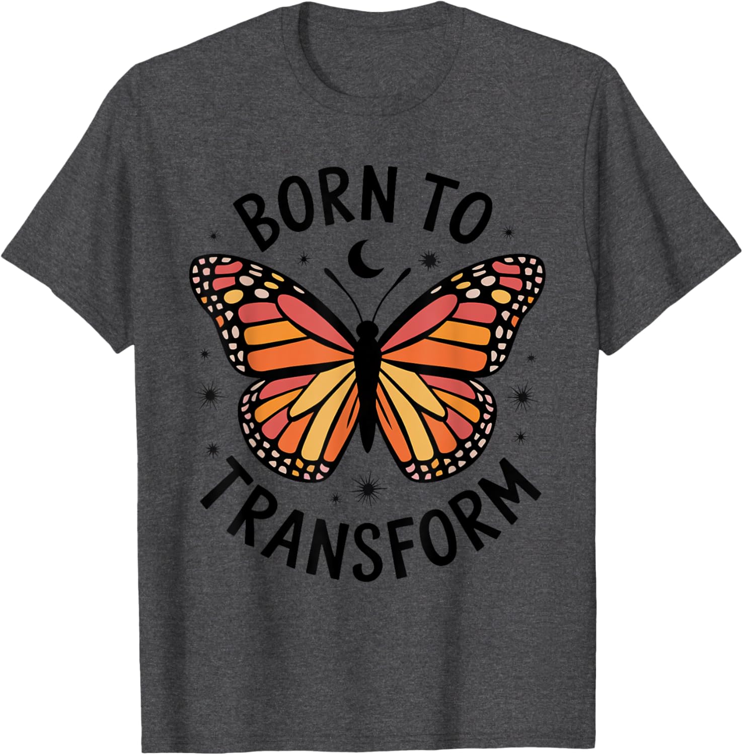 Born to Transform Monarch Butterfly T-Shirt for Women and Girls - 17
