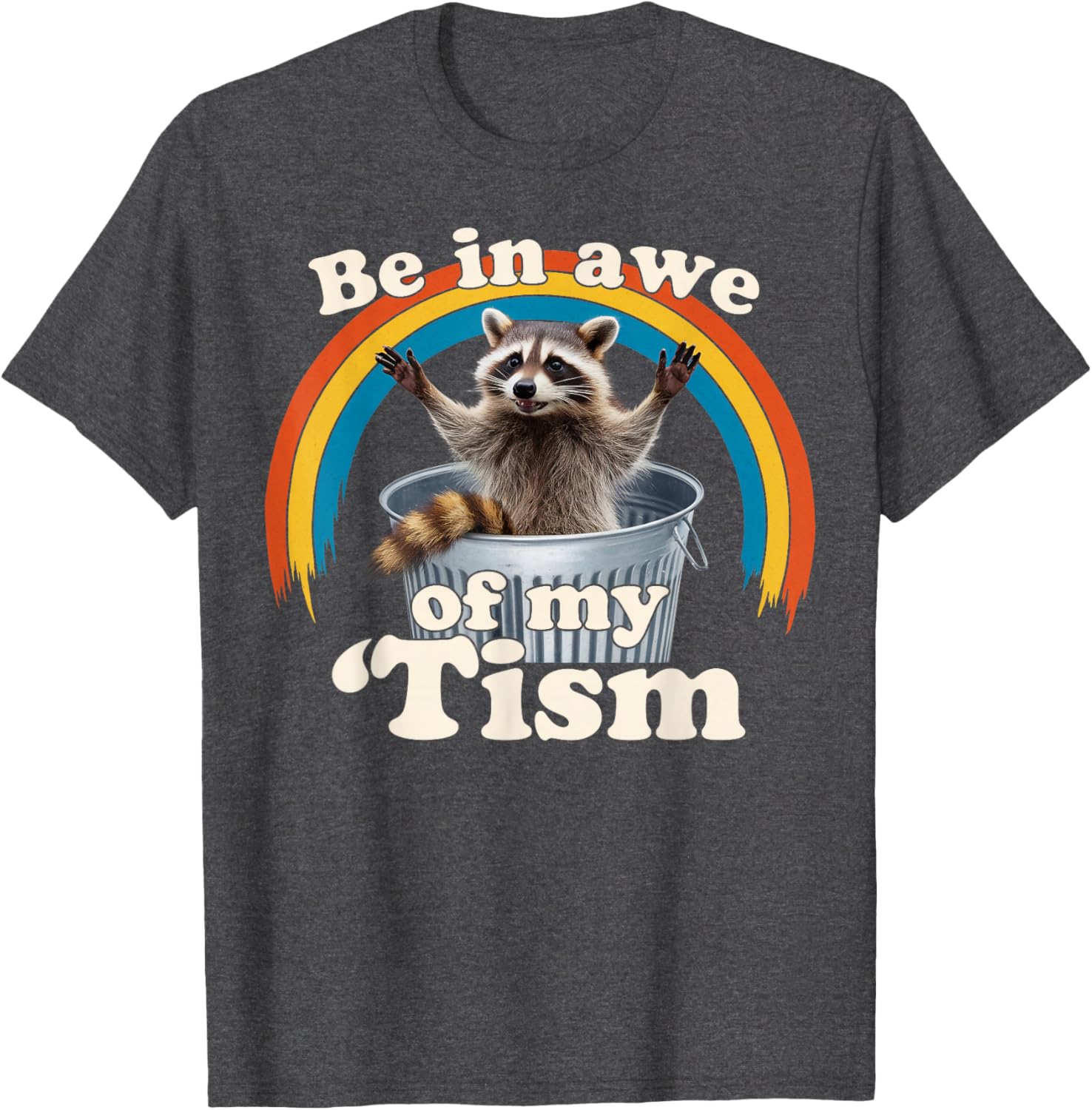 Raccoon Autism Meme T-Shirt for Men, Women, and Kids Fun Gift - 15