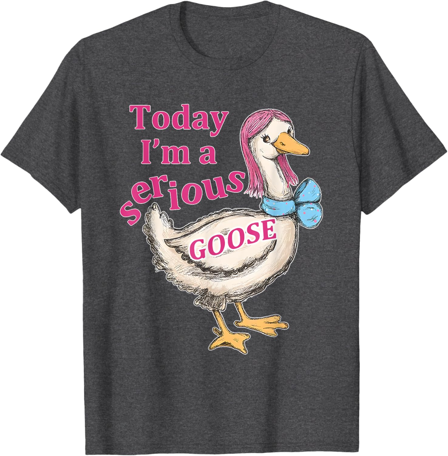 Funny Today I'm A Serious Goose T-Shirt for Humor Lovers - 2