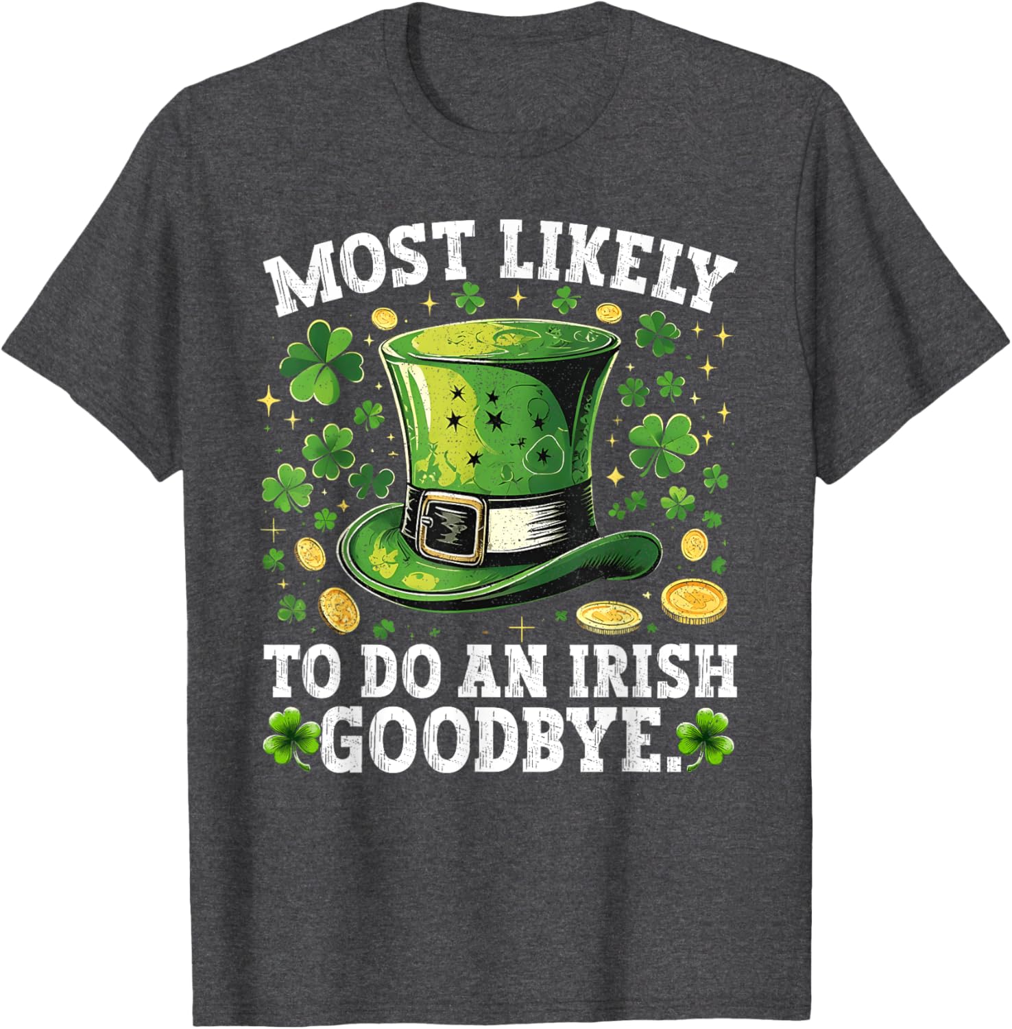 Funny St. Patrick's Day Irish Goodbye T-Shirt for Festive Celebrations - 14
