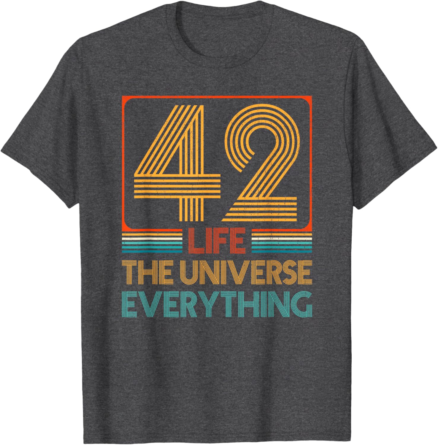 42 Life The Universe Everything T-Shirt for Fans of Sci-Fi and Humor - 3