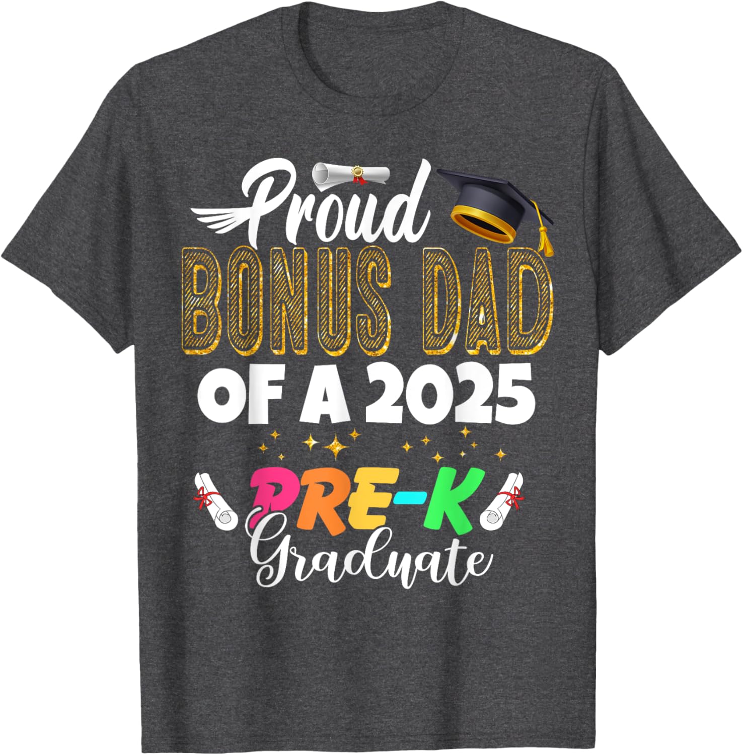 Proud Bonus Dad of a Class of 2025 Pre-K Graduate T-Shirt for Fathers - 9